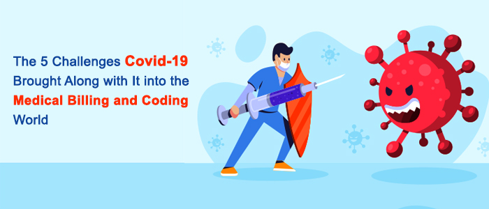 COVID-19: Top 5 Challenges in Medical Billing and Coding Industry