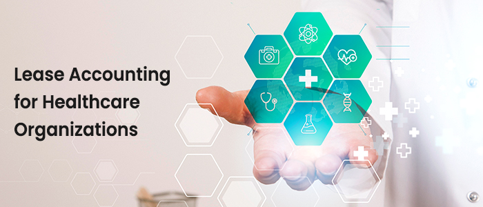 Lease Accounting for Healthcare Organizations